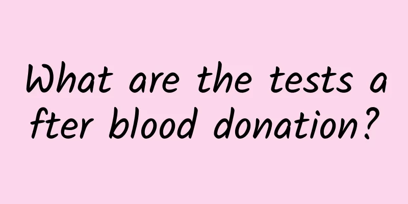 What are the tests after blood donation?
