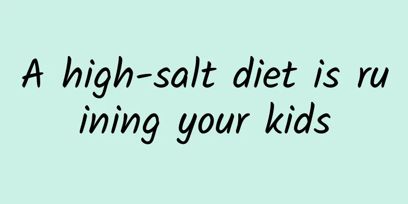 A high-salt diet is ruining your kids