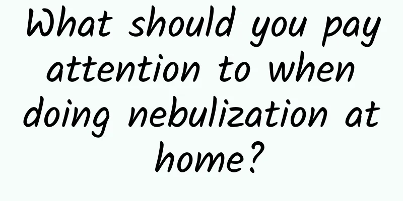 What should you pay attention to when doing nebulization at home?