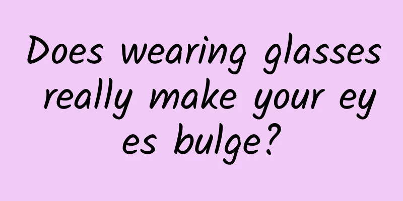 Does wearing glasses really make your eyes bulge?
