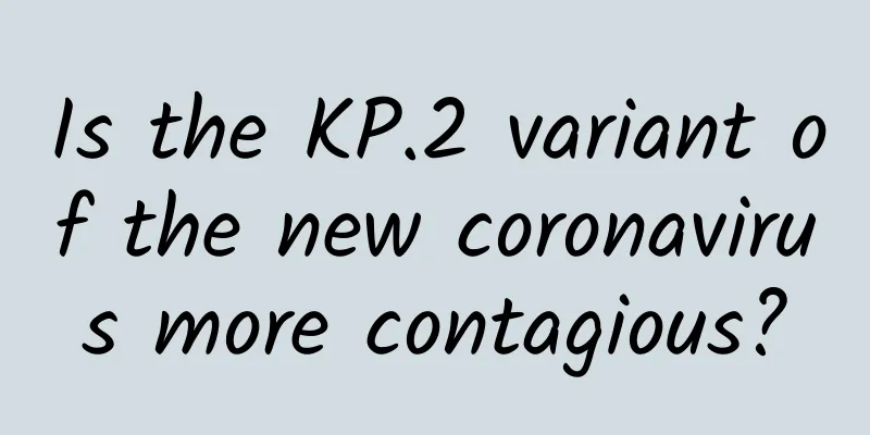 Is the KP.2 variant of the new coronavirus more contagious?