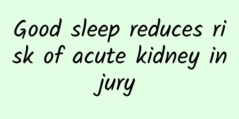 Good sleep reduces risk of acute kidney injury