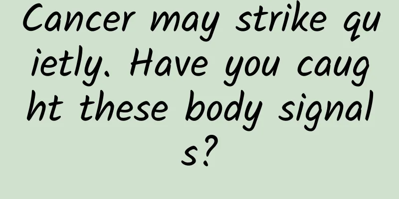 Cancer may strike quietly. Have you caught these body signals?