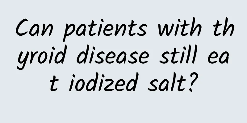 Can patients with thyroid disease still eat iodized salt?