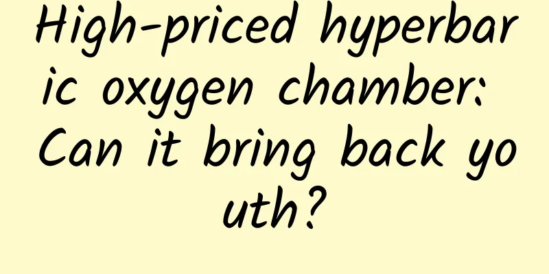 High-priced hyperbaric oxygen chamber: Can it bring back youth?