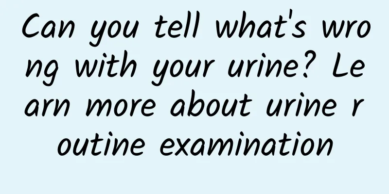 Can you tell what's wrong with your urine? Learn more about urine routine examination