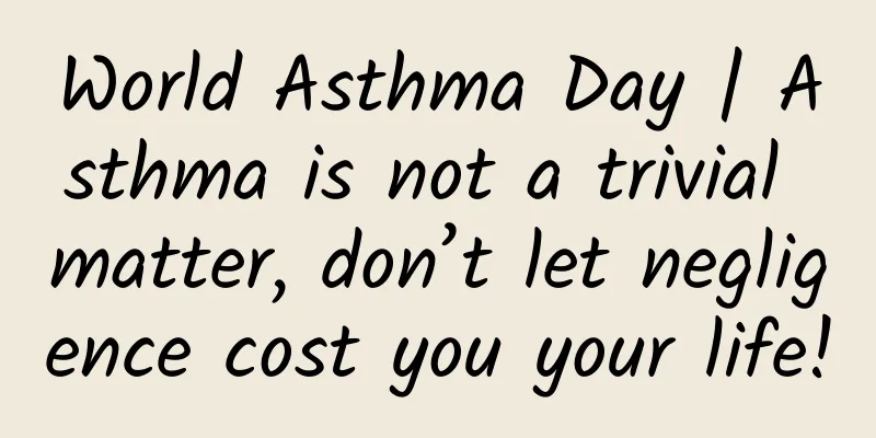 World Asthma Day | Asthma is not a trivial matter, don’t let negligence cost you your life!