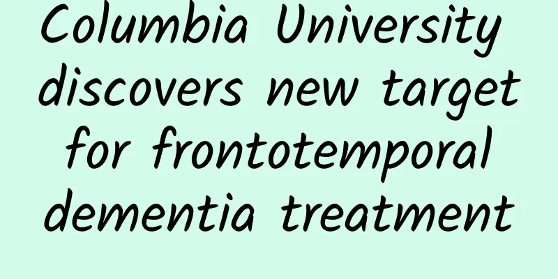 Columbia University discovers new target for frontotemporal dementia treatment