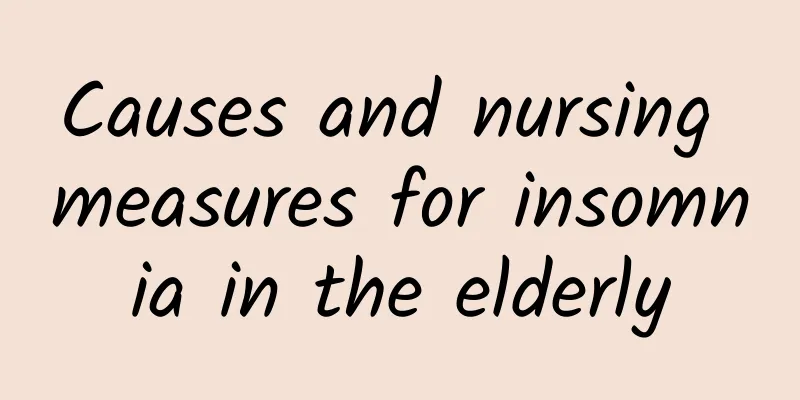 Causes and nursing measures for insomnia in the elderly
