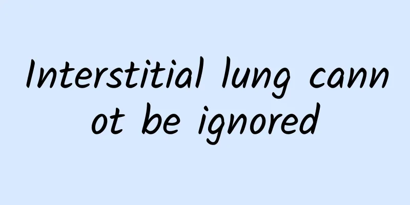 Interstitial lung cannot be ignored