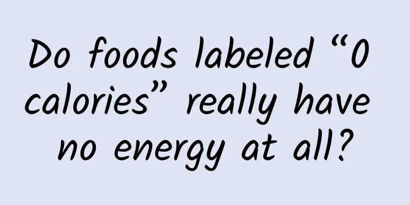 Do foods labeled “0 calories” really have no energy at all?