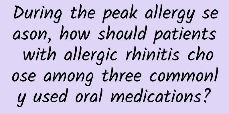 During the peak allergy season, how should patients with allergic rhinitis choose among three commonly used oral medications?