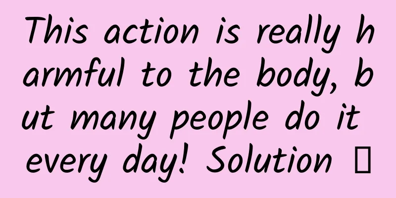 This action is really harmful to the body, but many people do it every day! Solution →