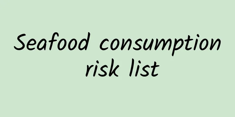 Seafood consumption risk list