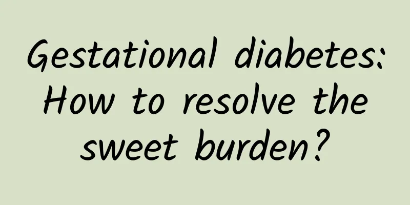 Gestational diabetes: How to resolve the sweet burden?