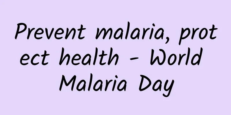 Prevent malaria, protect health - World Malaria Day