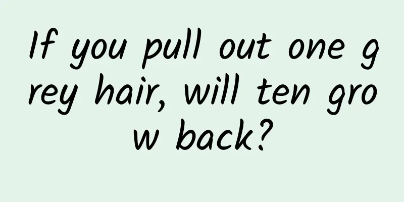 If you pull out one grey hair, will ten grow back?