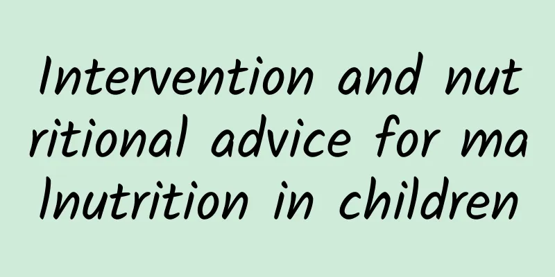 Intervention and nutritional advice for malnutrition in children