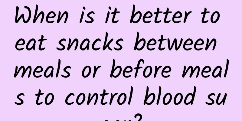 When is it better to eat snacks between meals or before meals to control blood sugar?