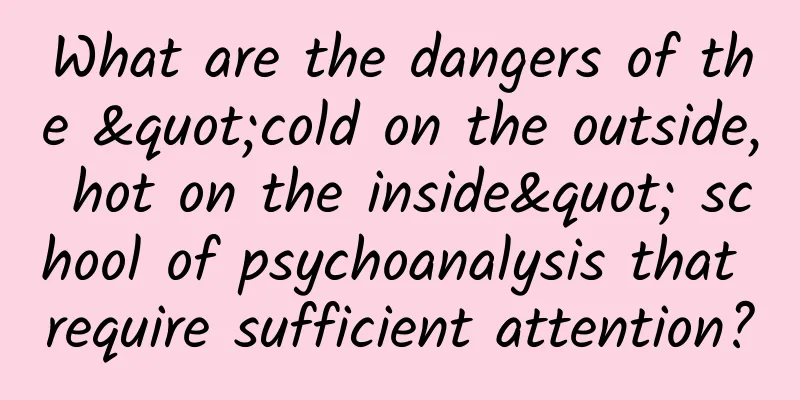 What are the dangers of the "cold on the outside, hot on the inside" school of psychoanalysis that require sufficient attention?