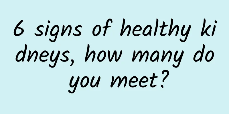 6 signs of healthy kidneys, how many do you meet?