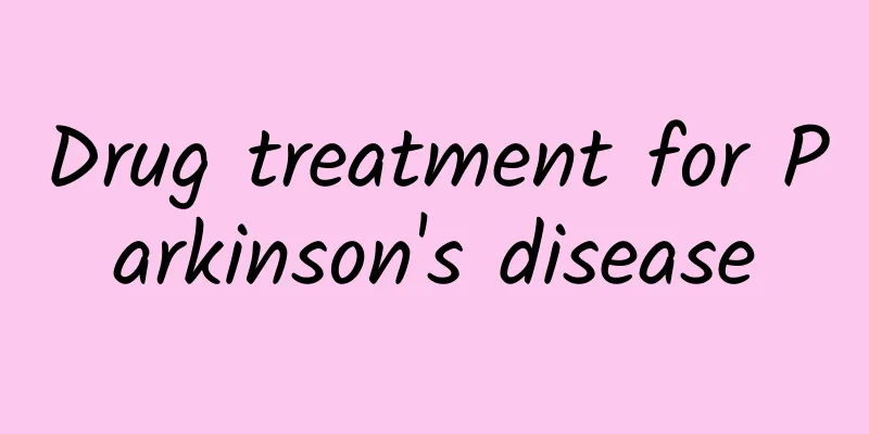 Drug treatment for Parkinson's disease