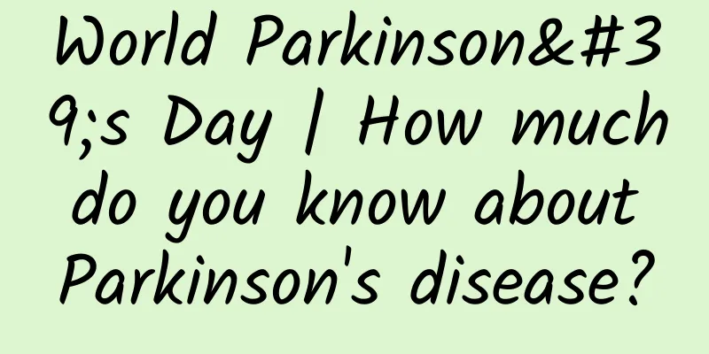 World Parkinson's Day | How much do you know about Parkinson's disease?