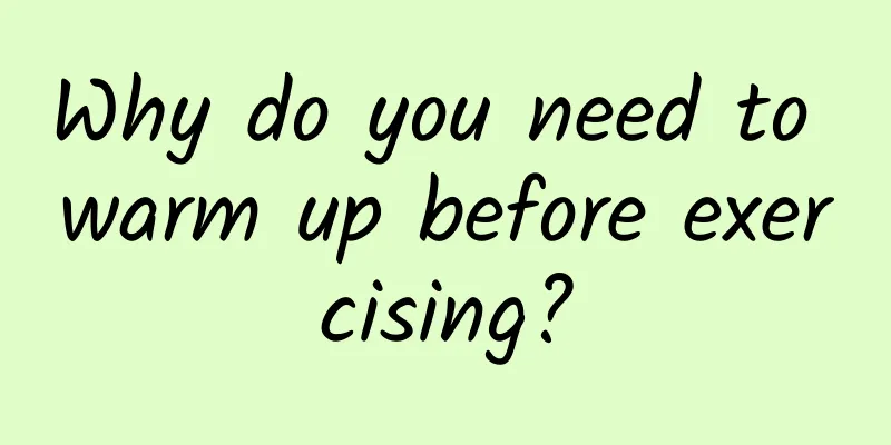 Why do you need to warm up before exercising?