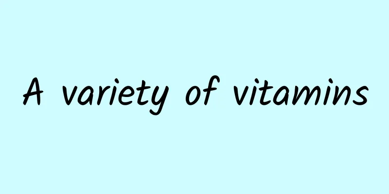 A variety of vitamins