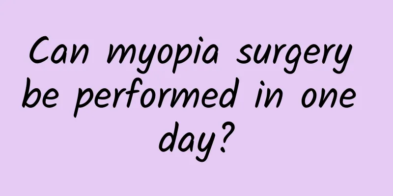 Can myopia surgery be performed in one day?