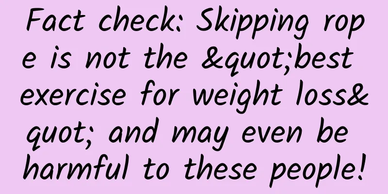 Fact check: Skipping rope is not the "best exercise for weight loss" and may even be harmful to these people!