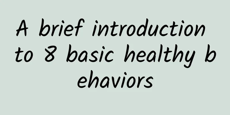 A brief introduction to 8 basic healthy behaviors