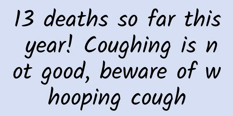 13 deaths so far this year! Coughing is not good, beware of whooping cough