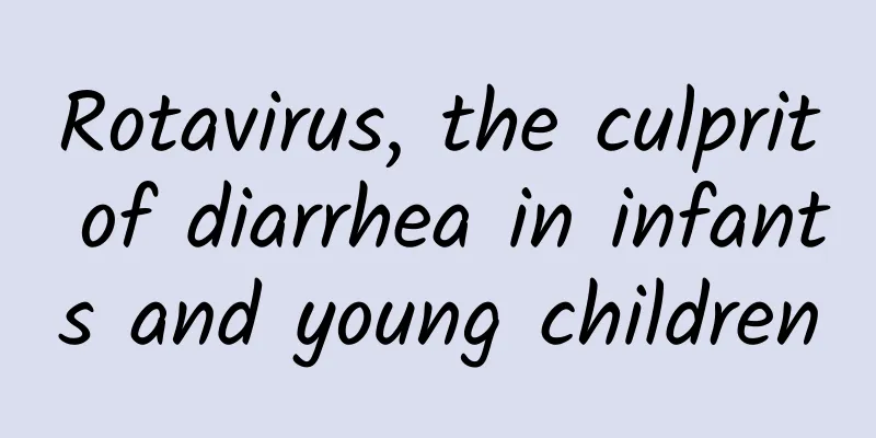 Rotavirus, the culprit of diarrhea in infants and young children