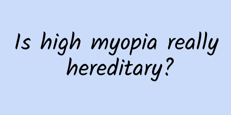 Is high myopia really hereditary?