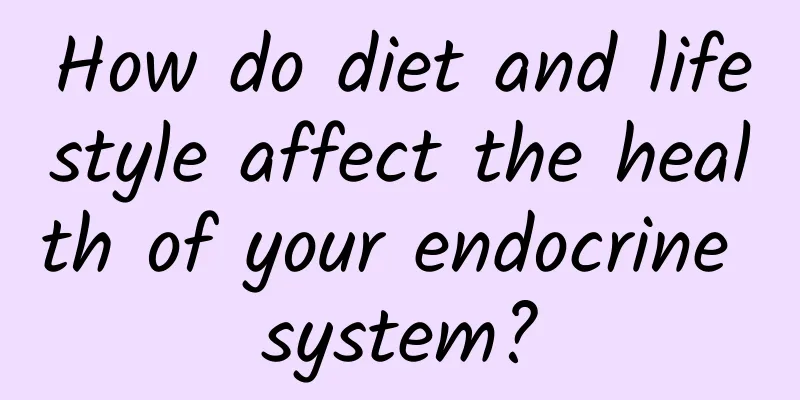 How do diet and lifestyle affect the health of your endocrine system?