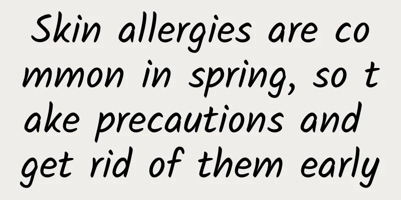 Skin allergies are common in spring, so take precautions and get rid of them early