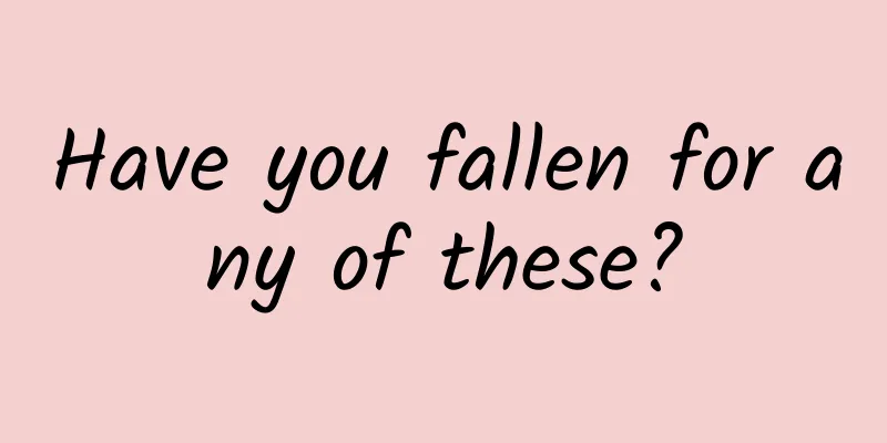 Have you fallen for any of these?