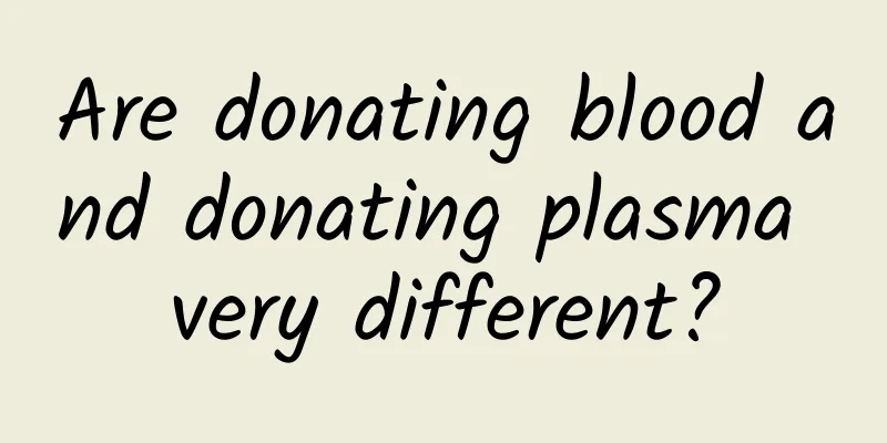 Are donating blood and donating plasma very different?