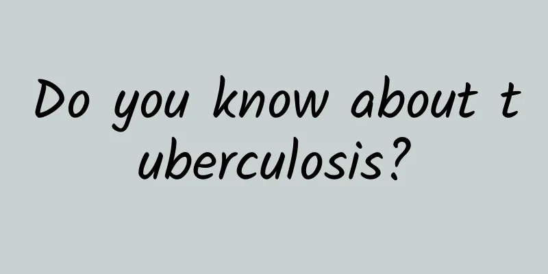 Do you know about tuberculosis?