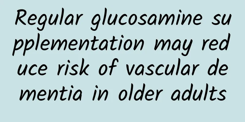 Regular glucosamine supplementation may reduce risk of vascular dementia in older adults