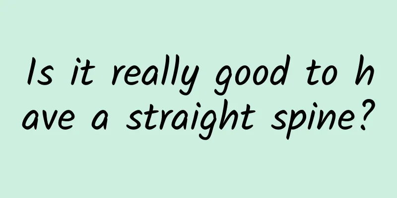 Is it really good to have a straight spine?