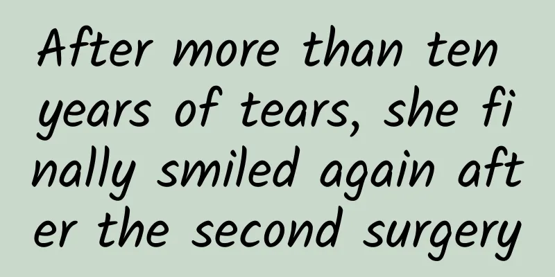 After more than ten years of tears, she finally smiled again after the second surgery