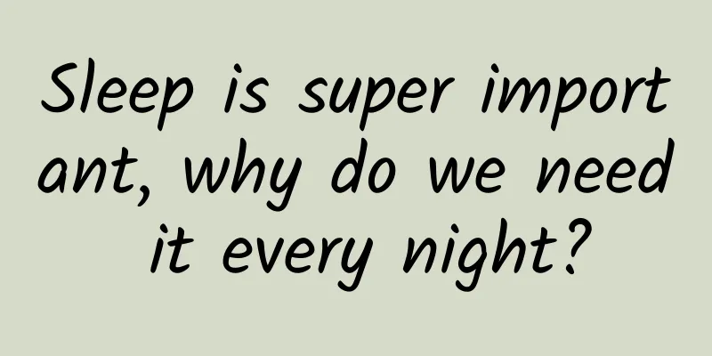 Sleep is super important, why do we need it every night?
