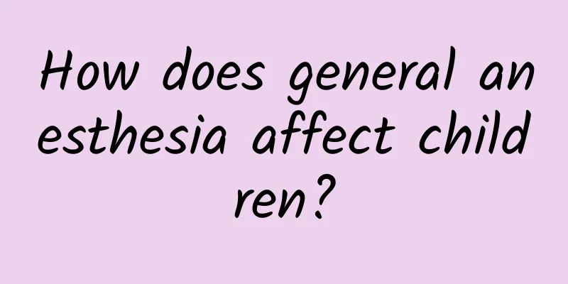 How does general anesthesia affect children?
