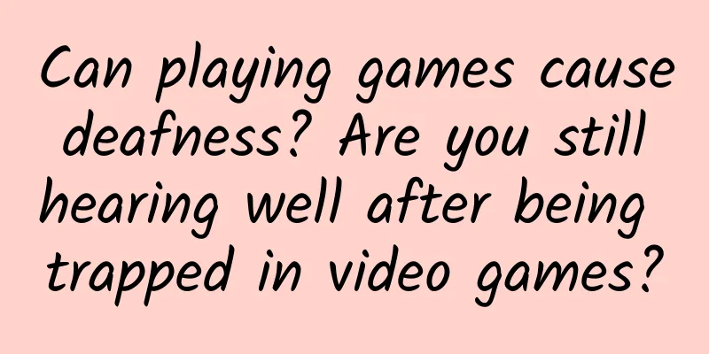 Can playing games cause deafness? Are you still hearing well after being trapped in video games?