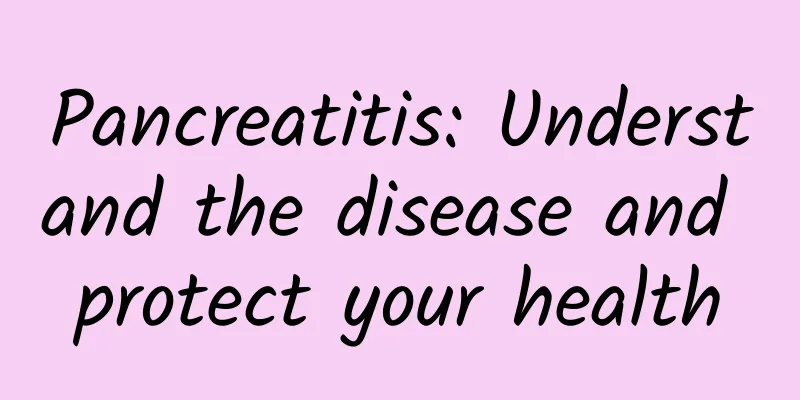 Pancreatitis: Understand the disease and protect your health