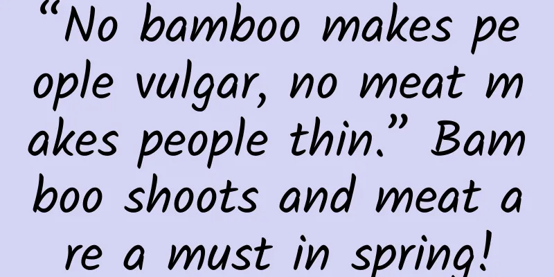 “No bamboo makes people vulgar, no meat makes people thin.” Bamboo shoots and meat are a must in spring!