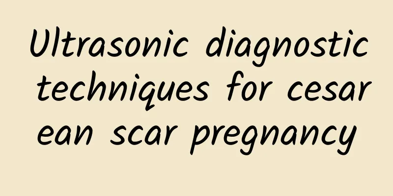 Ultrasonic diagnostic techniques for cesarean scar pregnancy