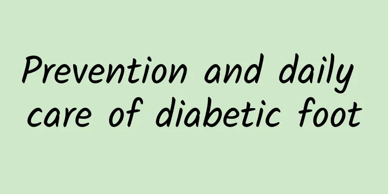 Prevention and daily care of diabetic foot
